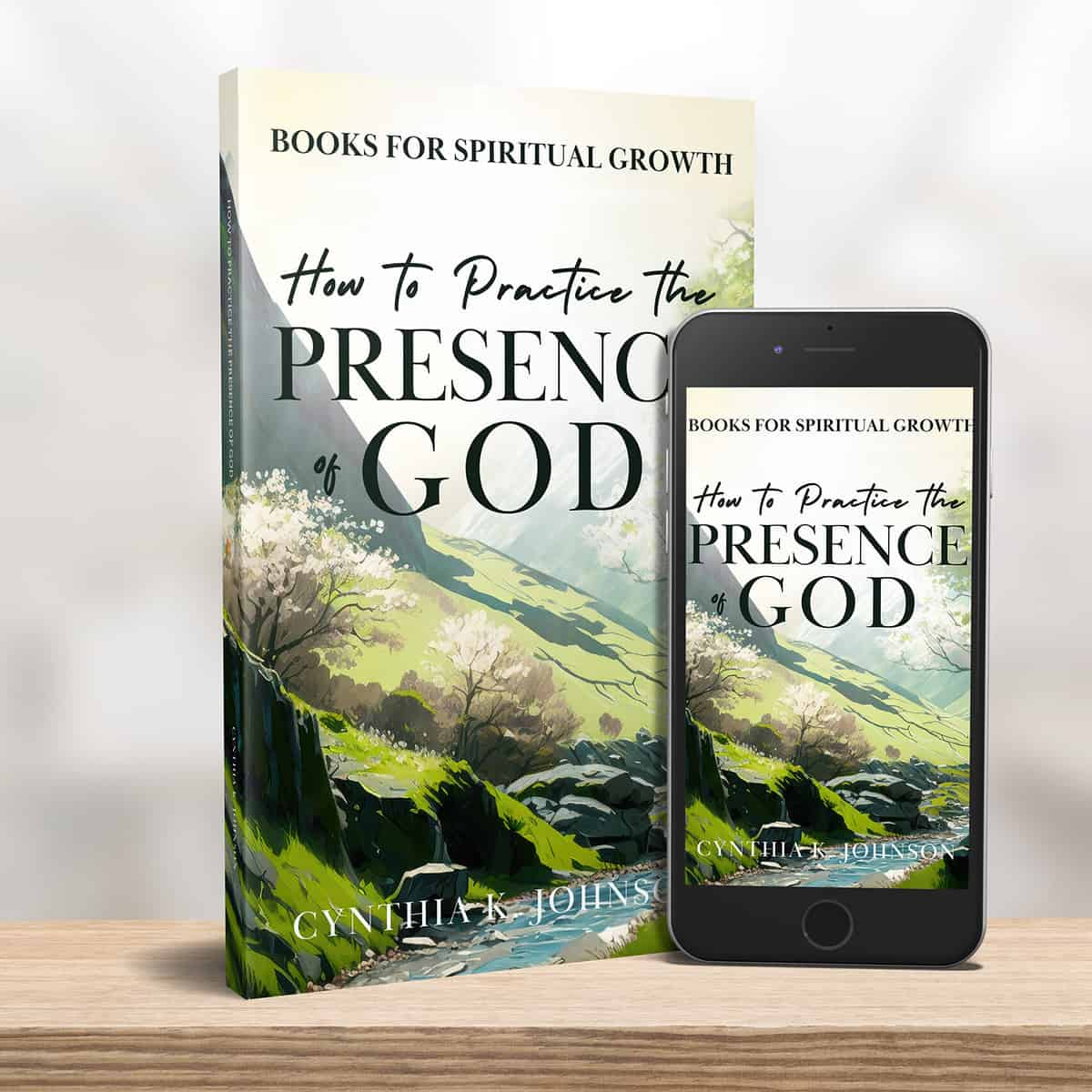 Cover of How to Practice the Presence of God by Dr. Cynthia K. Johnson
