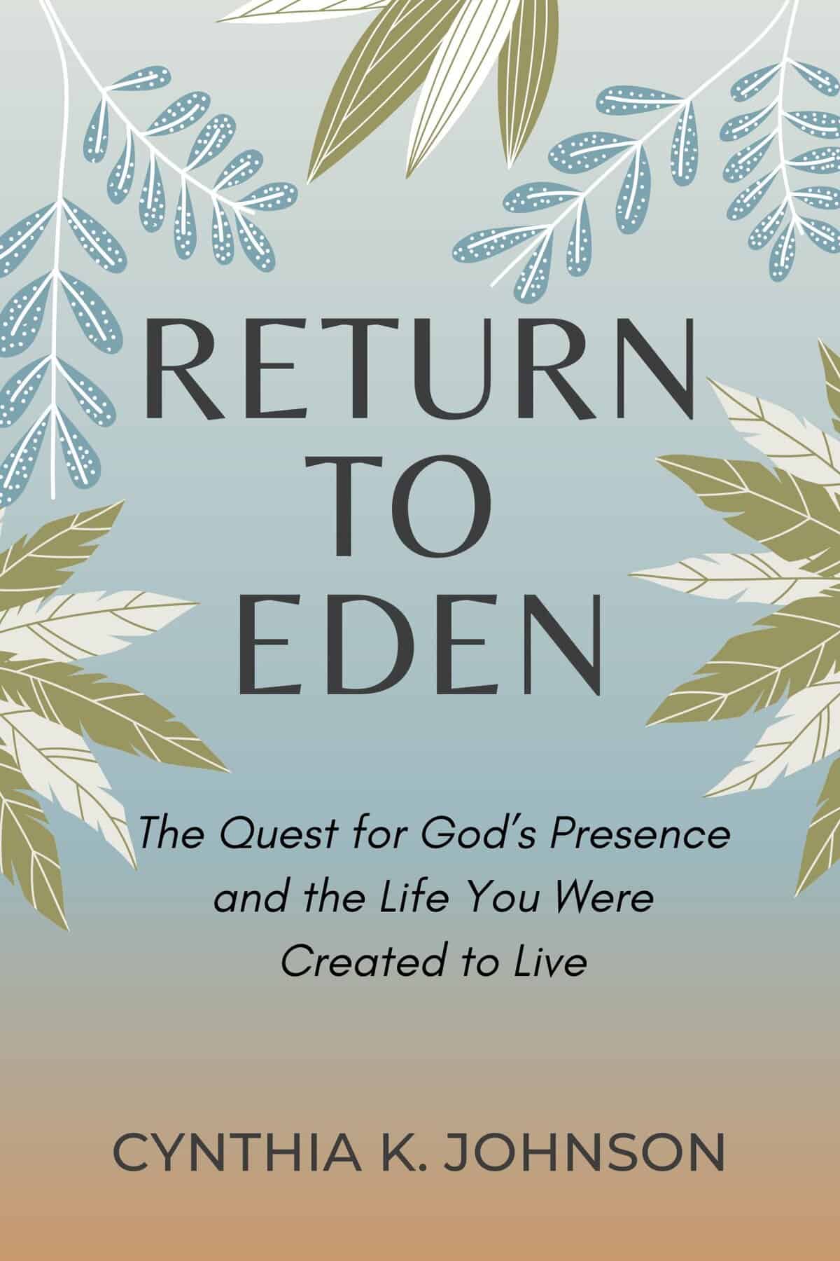 Cover of Return to Eden by Dr. Cynthia K. Johnson